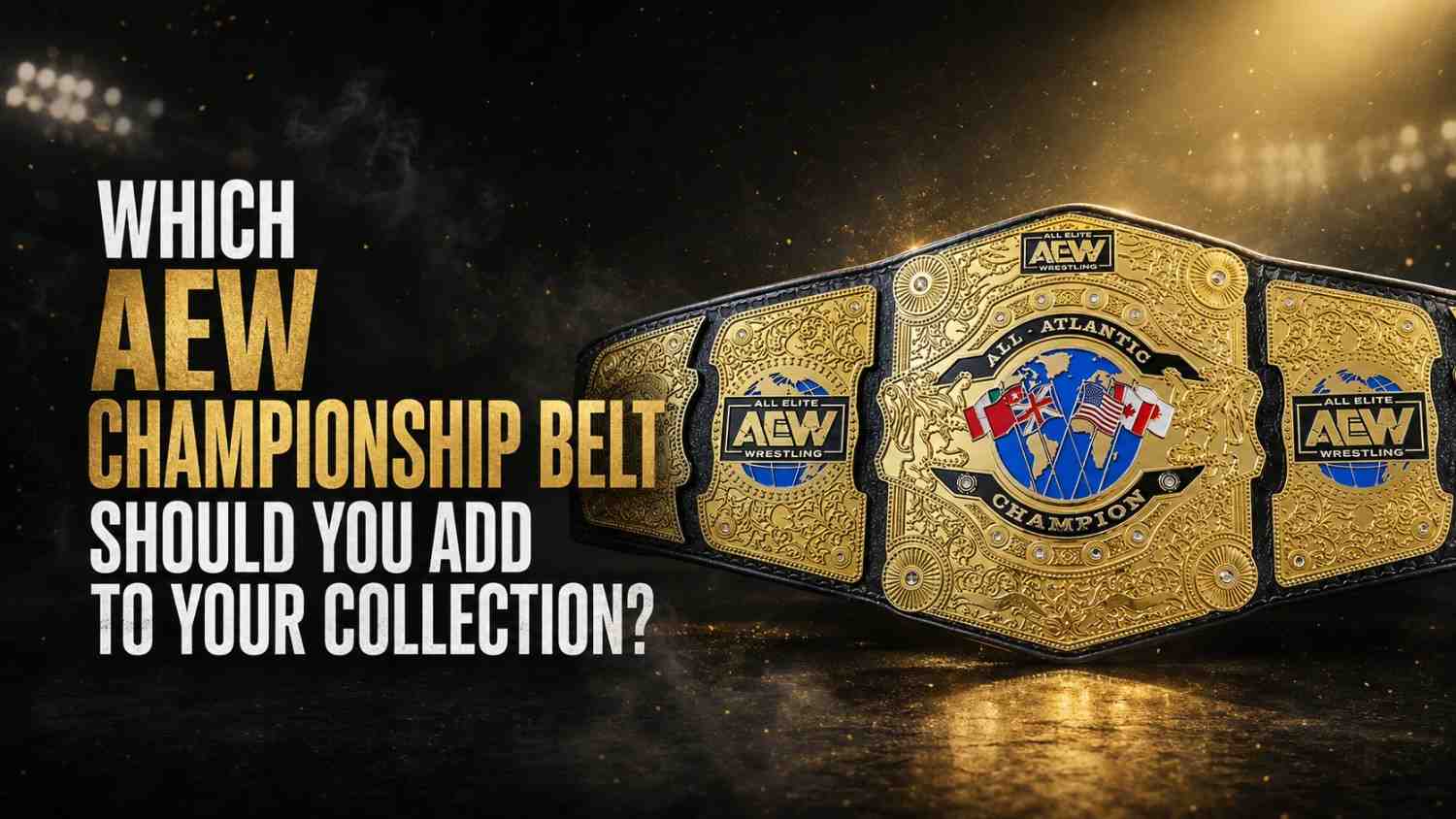 Which AEW Championship Belt Should You Add to Your Collection?
